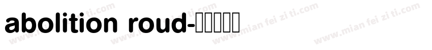 abolition roud字体转换